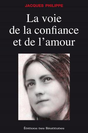 Cover of the book La voie de la confiance et de l'amour by Jacques Philippe