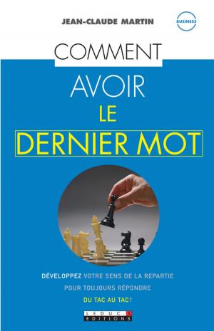 Cover of the book Comment avoir le dernier mot by Nicolás Luzuriaga, Roberto Luchi