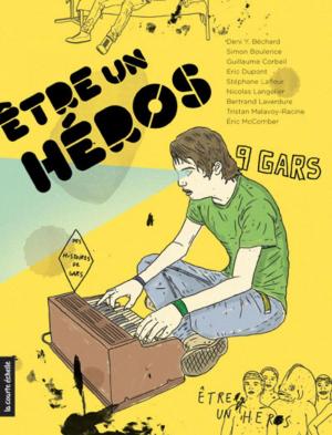 Cover of the book Être un héros by Simon Boulerice