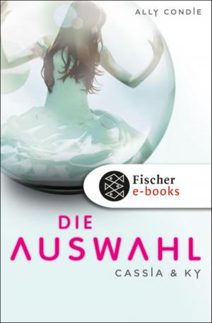 Cover of the book Cassia & Ky -- Die Auswahl by Peter Stamm