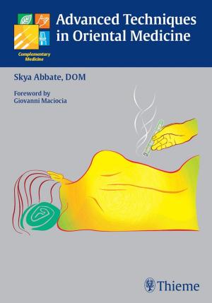 Cover of the book Advanced Techniques in Oriental Medicine by Gundula Staatz, Dagmar Honnef