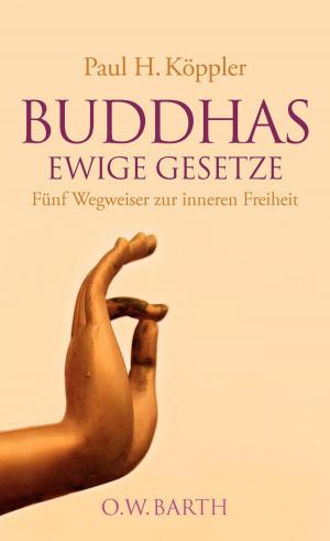 Cover of the book Buddhas ewige Gesetze by Anna Trökes, Bettina Knothe