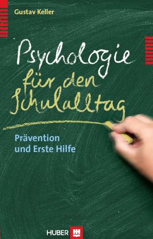 Cover of the book Psychologie für den Schulalltag by Wolfgang Mertens