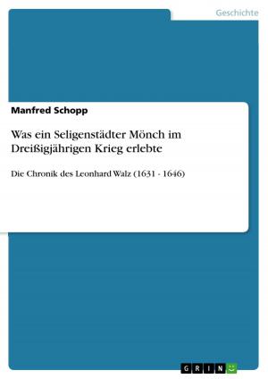 Cover of the book Was ein Seligenstädter Mönch im Dreißigjährigen Krieg erlebte by Till Clemens