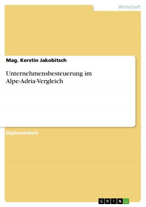 Cover of the book Unternehmensbesteuerung im Alpe-Adria-Vergleich by Stephan Dietze