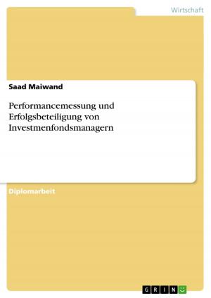 Cover of the book Performancemessung und Erfolgsbeteiligung von Investmenfondsmanagern by Jan Leichsenring