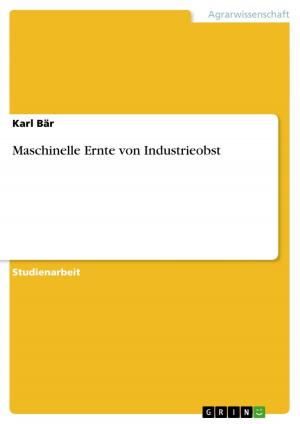 Cover of the book Maschinelle Ernte von Industrieobst by Katharina Roth-Fingas