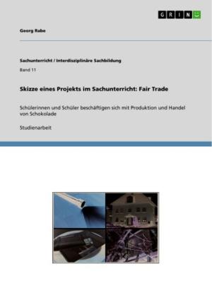 bigCover of the book Skizze eines Projekts im Sachunterricht: Fair Trade by 