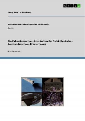 Cover of the book Ein Exkursionsort aus interkultureller Sicht: Deutsches Auswandererhaus Bremerhaven by Melanie Carina Schmoll