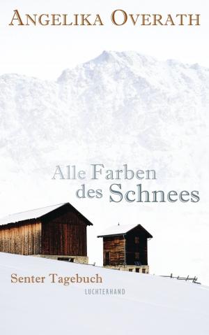 Cover of the book Alle Farben des Schnees by Friedrich  Hölderlin