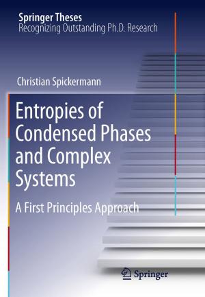 Cover of the book Entropies of Condensed Phases and Complex Systems by J. Rickenbacher, H. Scheier, J. Siegfried, A.M. Landolt, F.J. Wagenhäuser, K. Theiler