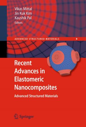 Cover of the book Recent Advances in Elastomeric Nanocomposites by Heinrich Bahlburg, Christoph Breitkreuz