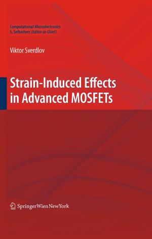 Cover of the book Strain-Induced Effects in Advanced MOSFETs by Brian Dondlinger, Kevin Hoag