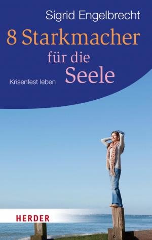Cover of the book 8 Starkmacher für die Seele by Anselm Grün
