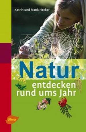 Book cover of Natur entdecken rund ums Jahr
