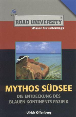 Cover of the book Mythos Südsee by Ulrich Offenberg, Jutta Förtsch