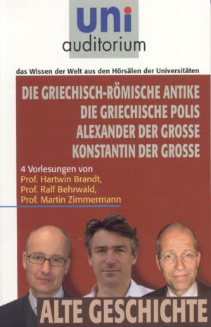Cover of the book Griechisch-Römische Antike Griechische Polis Alexander der Große Konstantin der Große by Niklas Holzberg