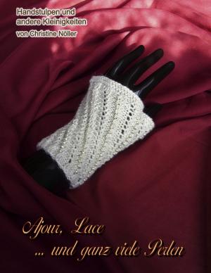 Cover of the book Ajour, Lace ... und ganz viele Perlen by Leonard Kehling, Gabriela Torres