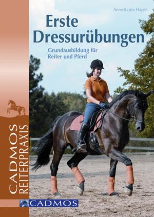 Cover of the book Erste Dressurübungen by Kathrin Schar, Thomas Riepe
