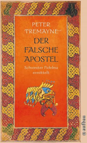 Cover of the book Der falsche Apostel by Peter Tremayne