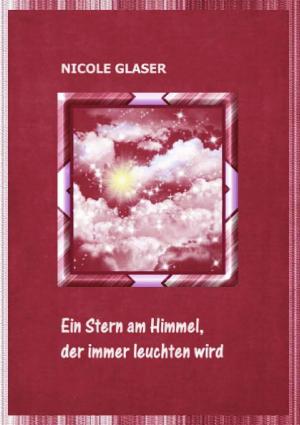 Cover of the book Ein Stern am Himmel, der immer leuchten wird by Sonja Mehner