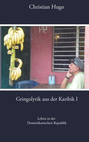 Cover of the book Gringolyrik aus der Karibik I by Klaus-Rupprecht Wasmuht