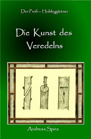 Book cover of Die Kunst des Veredelns