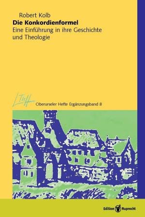 Cover of the book Die Konkordienformel. Eine Einführung in ihre Geschichte und Theologie by James Lindemann
