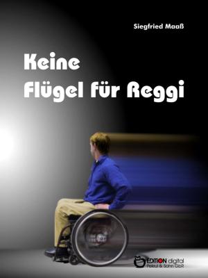 Cover of the book Keine Flügel für Reggi by Renate Krüger