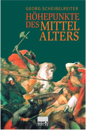 Cover of the book Höhepunkte des Mittelalters by Arno Gimber, Jutta Schütz, José Manuel Rodriguez Martin, Klaus-Peter Walter