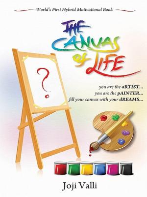 Cover of the book The Canvas of life (You are an aRTIST... You are a pAINTER.) by Roger Newman