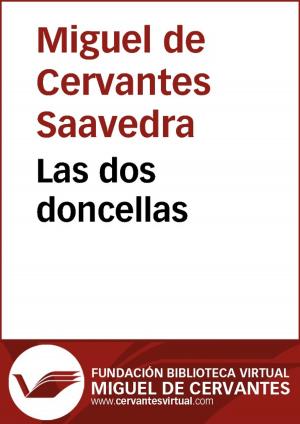 Cover of the book Las dos doncellas by Miguel de Cervantes
