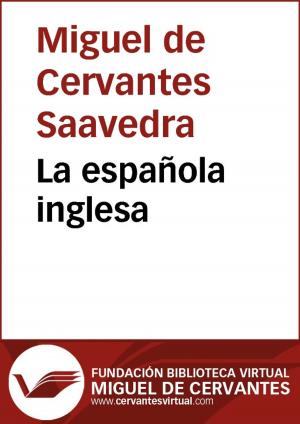 Cover of the book La española inglesa by Miguel de Cervantes