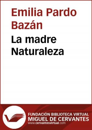 Cover of the book La madre Naturaleza by Serafín Estébanez Calderón