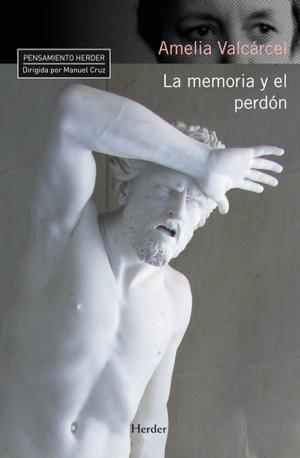 Cover of the book La memoria y el perdón by Antonio Campillo