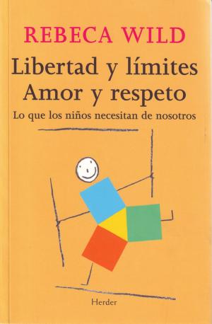 Book cover of Libertad y límites. Amor y respeto