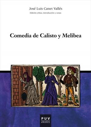 Cover of the book Comedia de Calisto y Melibea by Álvaro M. Pons Moreno, Francisco M. Martínez Verdú