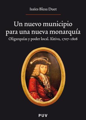 Cover of the book Un nuevo municipio para una nueva monarquía. by Francisco Espinosa Maestre