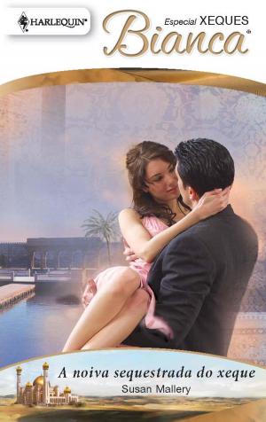 Cover of the book A noiva sequestrada do xeque by Maureen Child