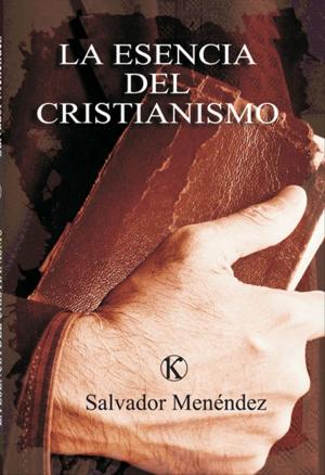 Cover of the book La esencia del cristianismo by Friedrich Nietezsche, Aleister Crowley, Fyodor Dostoyevsky, Damian Stevenson