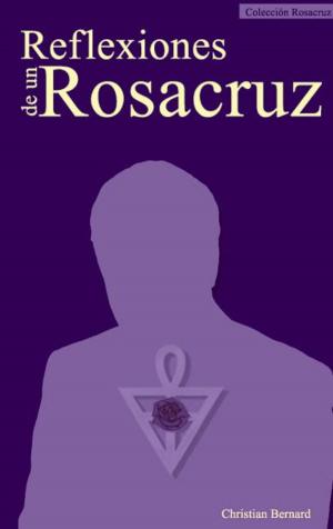 Cover of the book Reflexiones de un Rosacruz by Raymond Andrea