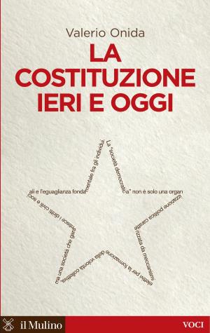 Cover of the book La Costituzione ieri e oggi by Randall Walton Bland, Joseph V. Brogan