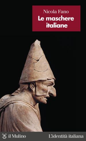 Cover of the book Le maschere italiane by Giacomo, Bosi