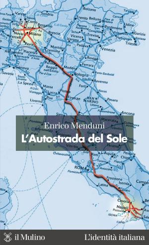 Cover of the book L'Autostrada del Sole by Paolo, Legrenzi, Carlo, Umiltà