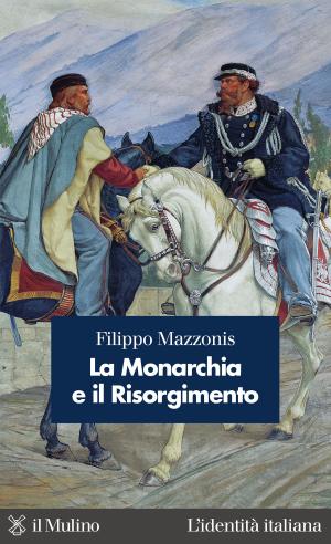 Cover of the book La Monarchia e il Risorgimento by Gian Enrico, Rusconi