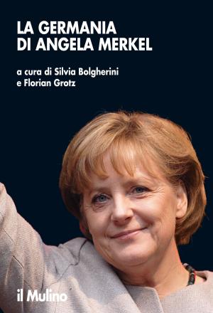 Cover of the book La Germania di Angela Merkel by Roberto, Vivarelli