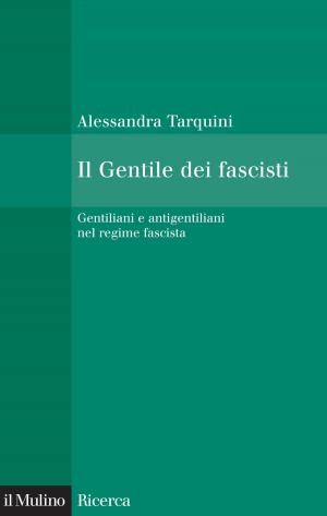 Cover of the book Il Gentile dei fascisti by Telmo, Pievani