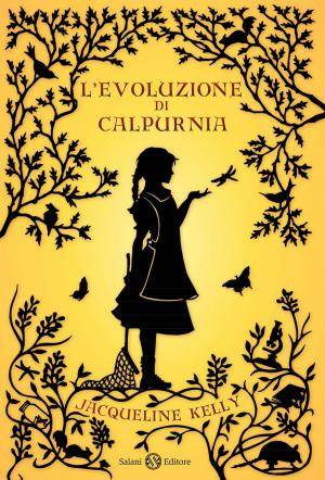 Cover of the book L'evoluzione di Calpurnia by Monica Rametta