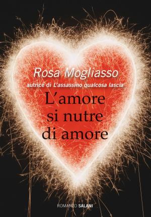 Cover of the book L'amore si nutre d'amore by Silvana Gandolfi