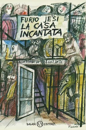 Cover of the book La casa incantata by Jacques Prévert